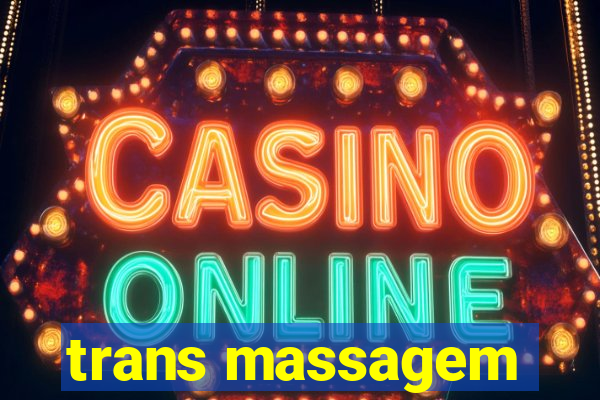 trans massagem